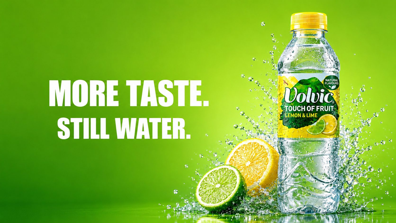 Volvic Touch of Fruit campaign featuring the BIG IDEA More Taste. Still Water.